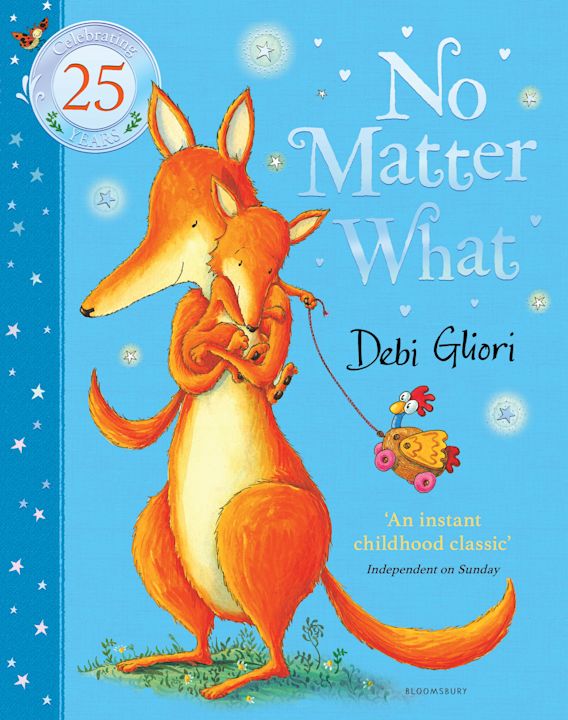 No Matter What (25th Anniversary Edition) : Debi Gliori