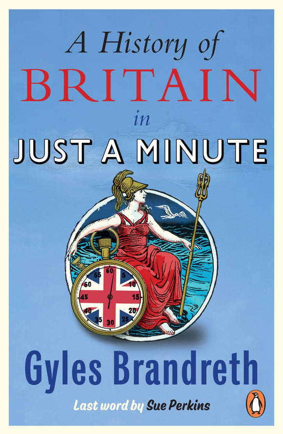 The History of Britain In Just A Minute - Gyles Brandreth
