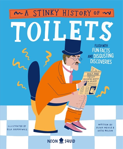 The Stinky History Of Toilets - Olivia Meikle, Katie Nelson