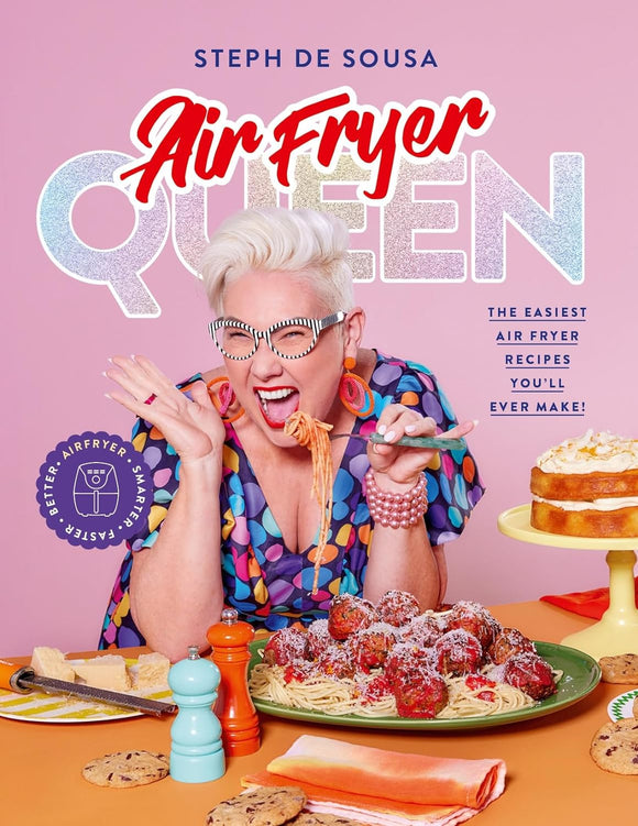 Air Fryer Queen - Steph De Sousa