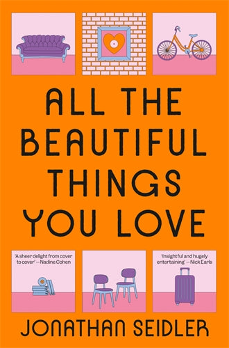 All The Beautiful Things You Love - Jonathan Seidler