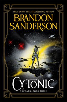 Cytonic (Skyward 3) - Brandon Sanderson