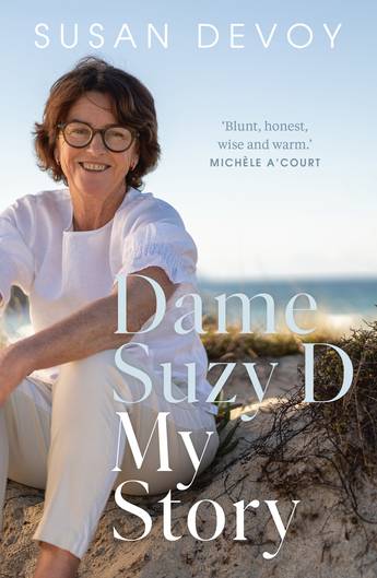 Dame Suzy D: My Story - Susan Devoy