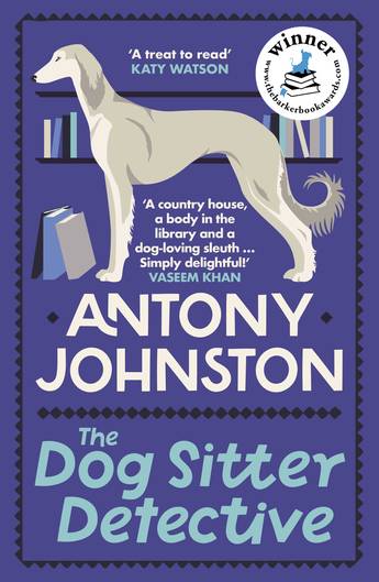 The Dog Sitter Detective (#1) - Antony Johnston