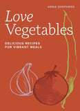 Love Vegetables - Anna Shepherd