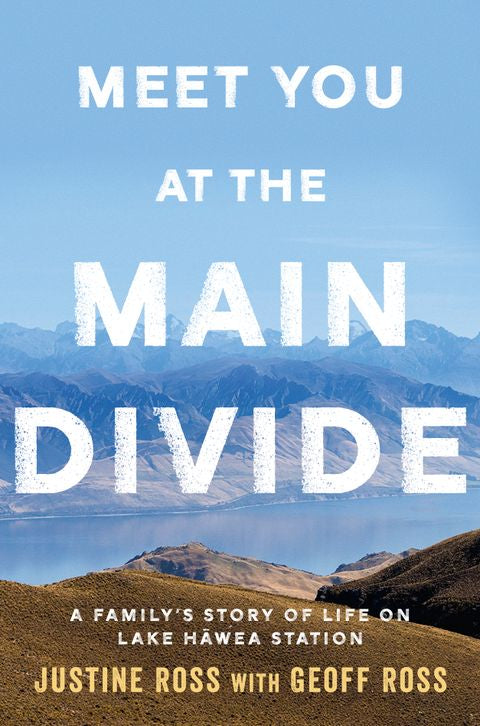 Meet You At The Main Divide - Justine Ross & Geoff Ross