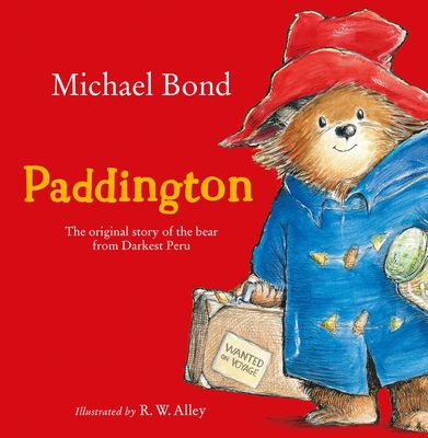 Paddington: The Original Story of the Bear from Darkest Peru - Michael Bond