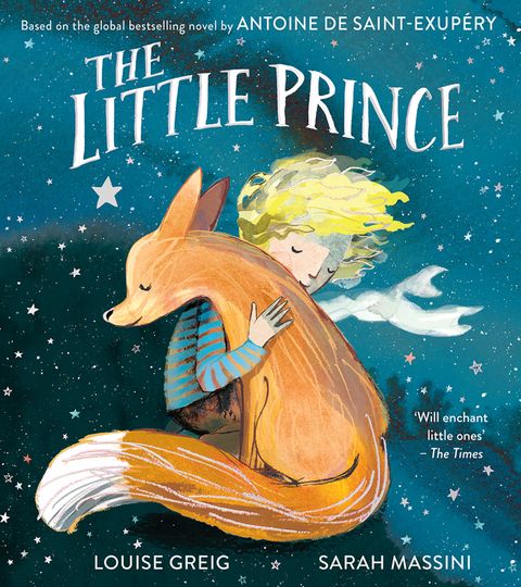 The Little Prince - Antoine de Saint-Exupery, Louise Greig, Sarah Massini