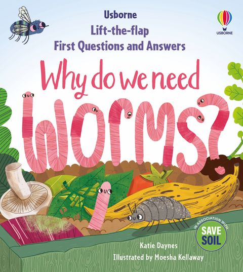 Usborne Lift-the-Flap First Questions & Answers - Why do we need worms?