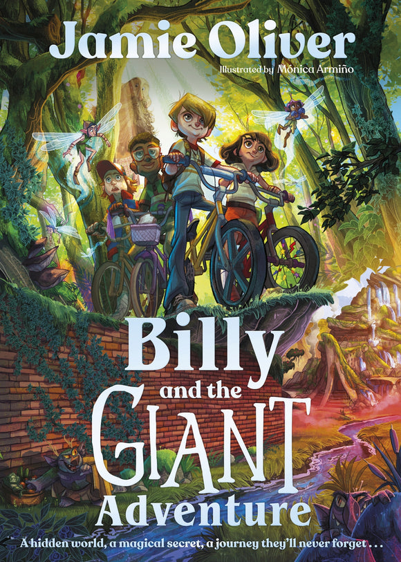 Billy and the Giant Adventure: The first children's book from Jamie Oliver - Jamie Oliver
