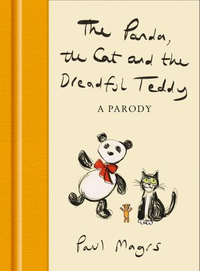 The Panda, the Cat and the Dreadful Teddy A Parody - Paul Magrs
