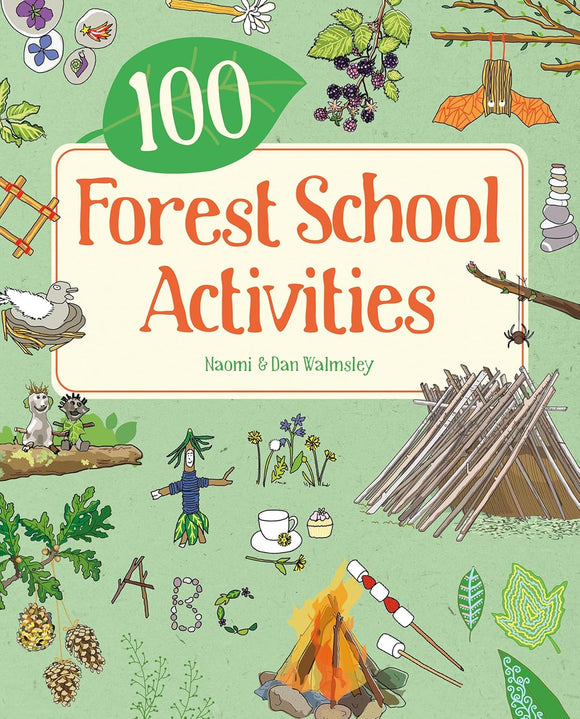 100 Forest School Activities - Naomi & Dan Walmsley