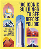 Book cover of '100 Iconic Buildings to See Before You Die' with architectural illustrations on a yellow background.