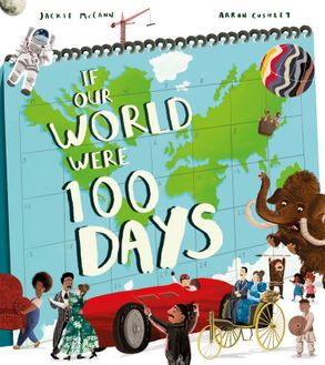 If Our World Were 100 Days - Jackie McCann