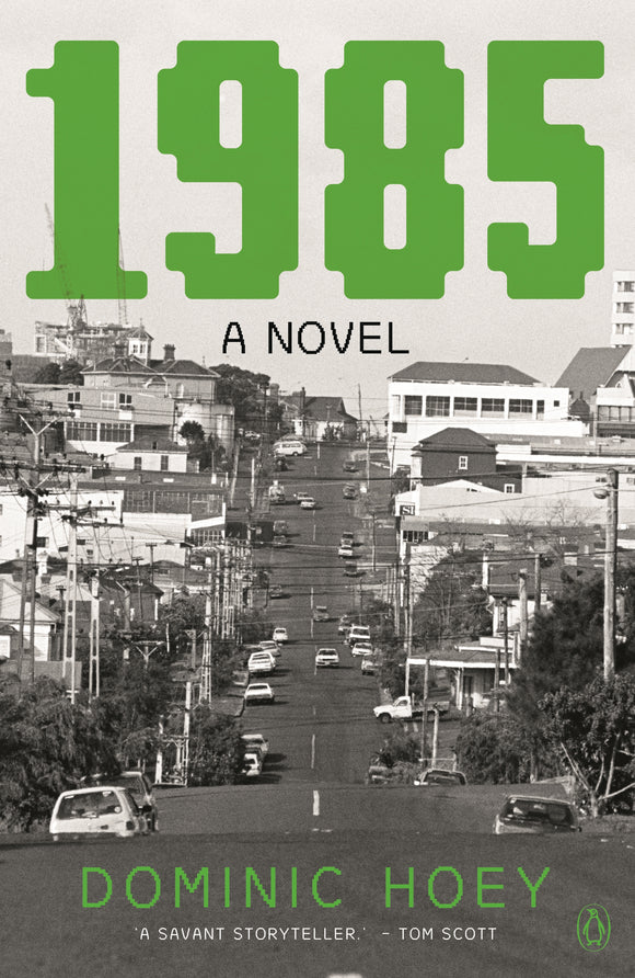 1985: A Novel  Dominic Hoey
