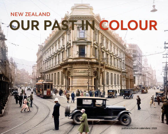 2025 Calendar - New Zealand: Our Past in Colour