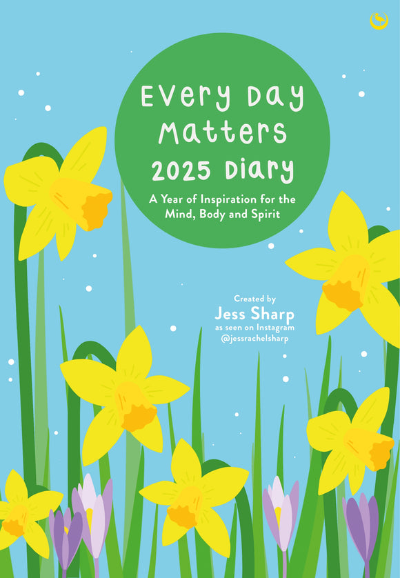 2025 Diary: Every Day Matters - Jess Sharp