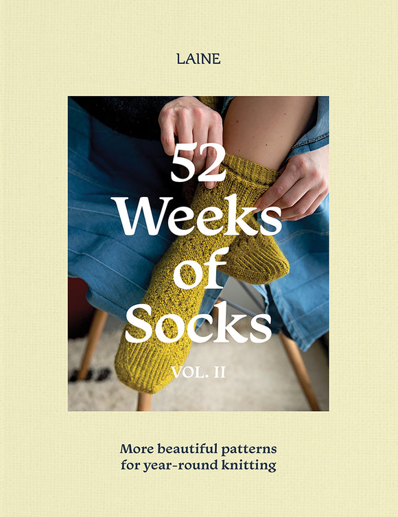 52 Weeks of Socks Volume II: More Beautiful Patterns for Year-round Knitting - Laine