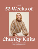 52 Weeks of Chunky Knits: Beautiful Patterns for Year-Round Knitting - Laine