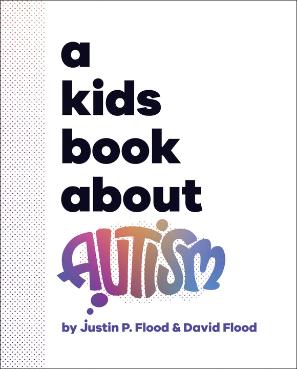 A Kids Book About Autism - Justin & David Flood