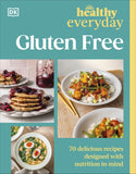 Book cover of 'Healthy Everyday Gluten Free' with images of food and a teal background.