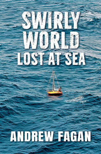 Swirly World: Lost At Sea - Andrew Fagan