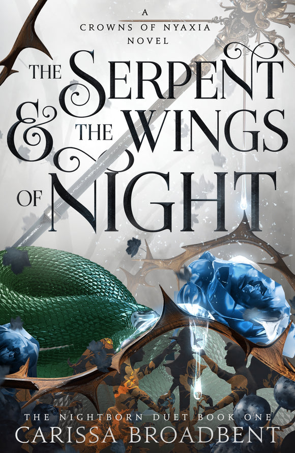The Serpent and the Wings Of NIght - Carissa Broadbent