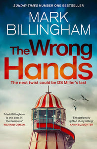 The Wrong Hands - Detective Miller Bk 2 - Mark Billingham