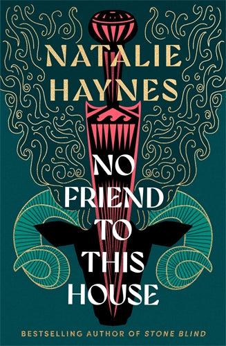 Book cover of 'No Friend to This House' by Natalie Haynes with decorative elements on a dark green background.