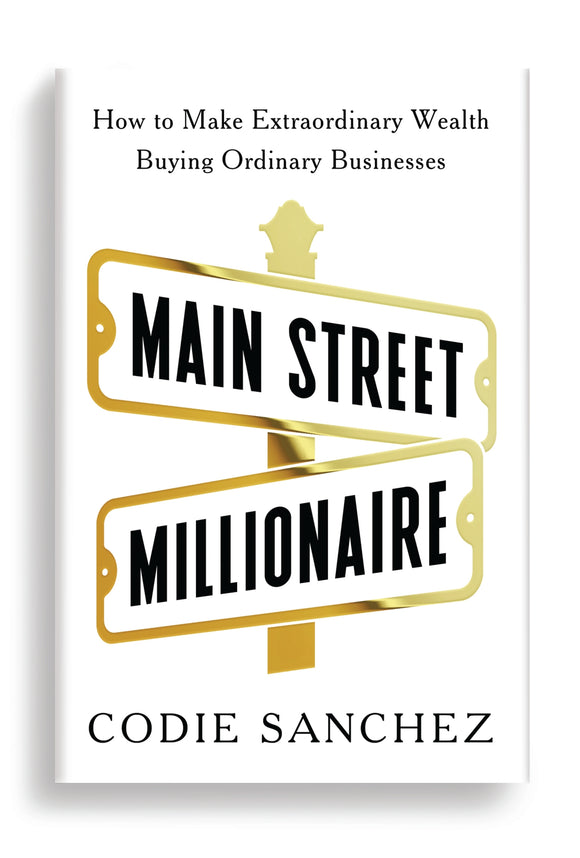 Main Street Millionaire - Codie Sanchez