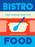 Book cover of 'Bistro Food' by Stephane Reynaud with a blue spoon and pot illustration.