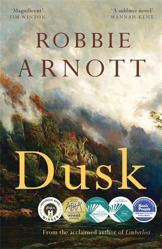 Book cover of 'Dusk' by Robbie Arnott with a scenic landscape and author's name.