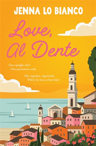Book cover of 'Love, Al Dente' by Jenna Lo Bianco with a coastal town illustration.