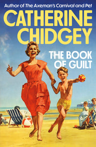 The Book of Guilt - Catherine Chidgey