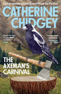 The Axeman's Carnival - Catherine Chidgey