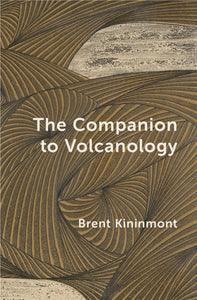 The Companion to Volcanology - Brent Kininmont