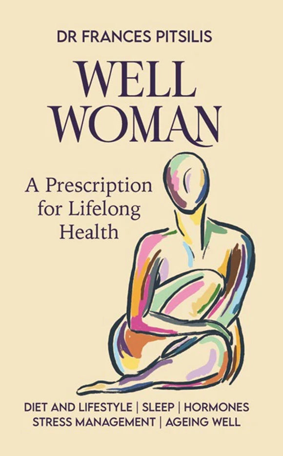 Well Woman - A Prescripton for Lifelong Heath - Dr Frances Pitsilis