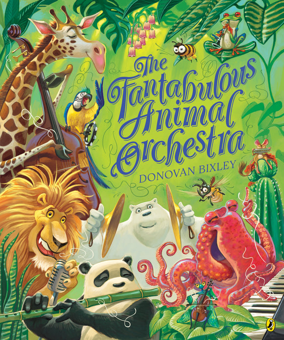 The Fantabulous Animal Orchestra - Donovan Bixley