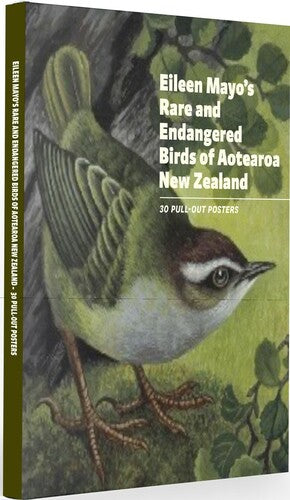 Eileen Mayos Rare and Endangered Birds of Aotearoa New Zealand - Pull Out Posters