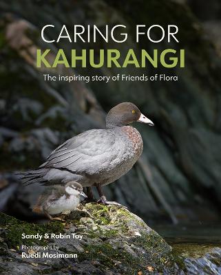 Book cover of 'Caring for Kahurangi' with a duck and chick on a rock, set against a natural background.