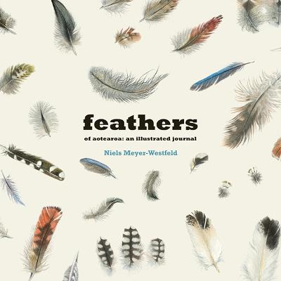 Book cover with feather illustrations and text 'feathers of aotearoa: an illustrated journal' by Niels Meyer-Westfield.