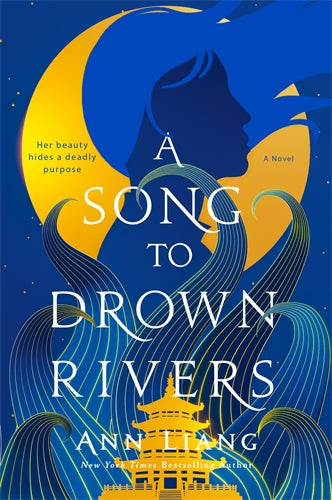 A Song to Drown Rivers - Ann Liang