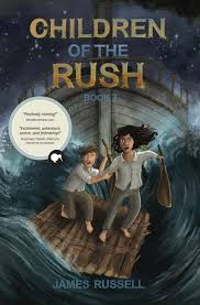 Children of the Rush: Book 3 - James Russell