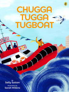 Chugga Tugga Tugboat Sally Sutton