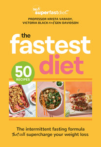 Fastest Diet : Supercharge your weight loss with the 4:3 intermittent fasting plan - Victoria Black, Gen Davidson & Krista Varady