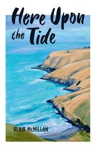 Here Upon The Tide - Blair McMillan