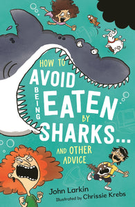 How To Avoid Being Eaten By Sharks ... and other advice - John Larkin