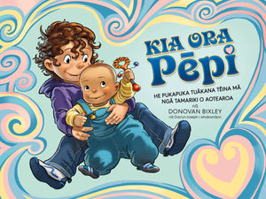 Kia Ora Pepi - Donovan Bixley