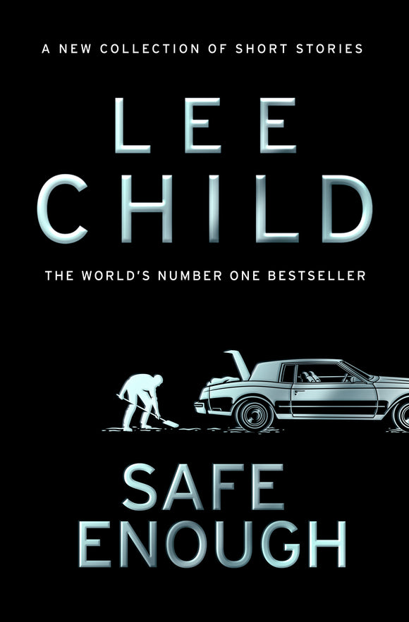 Safe Enough (Short Stories) - Lee Child