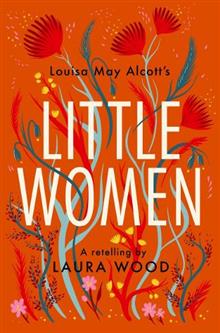 Little Women: A Retelling - Laura Wood (Dyslexia Friendly)